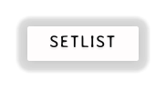 SETLIST