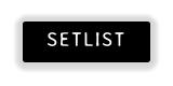 SETLIST
